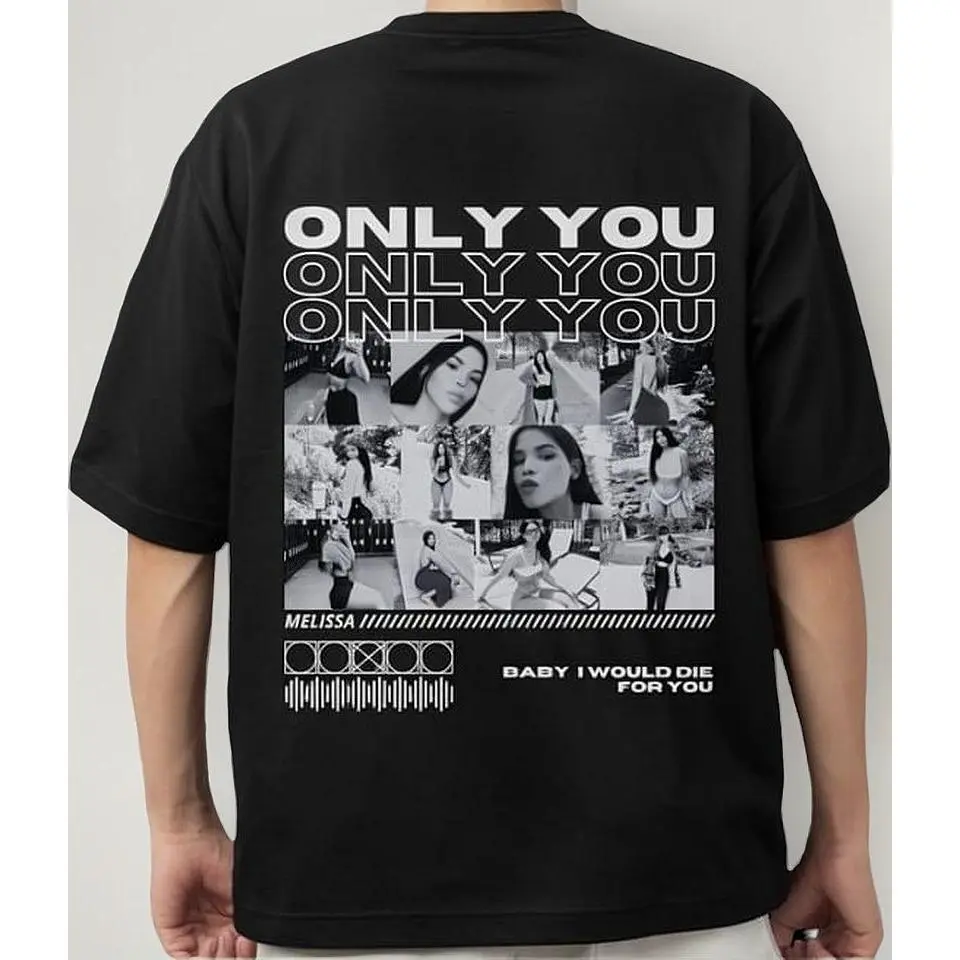 Graphic T-Shirt for Women, Personalized Oversized Cotton Short Sleeve with Custom 'Only You' Photo, Anniversary Gift, Tops, Graphics