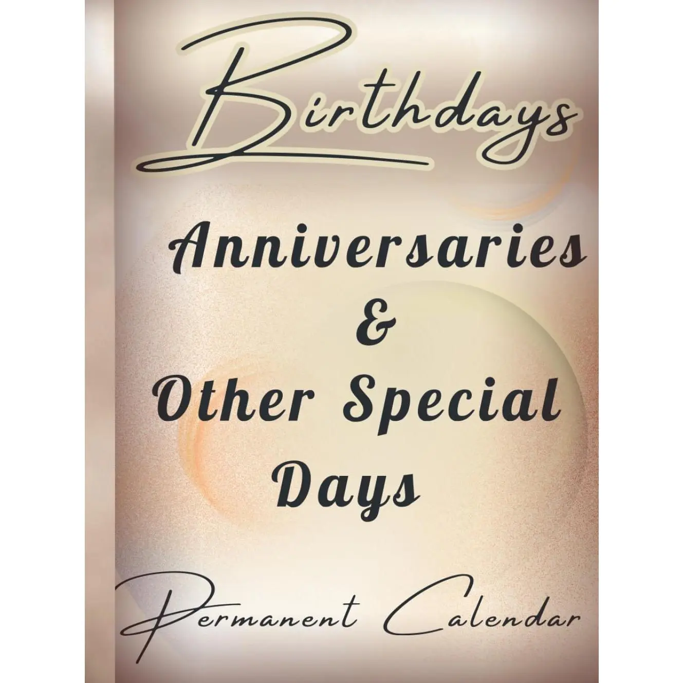 Birthdays, Anniversaries, and Other Special Days: Permanent Calendar (8.5x11 2-Page Month) - Hardcover