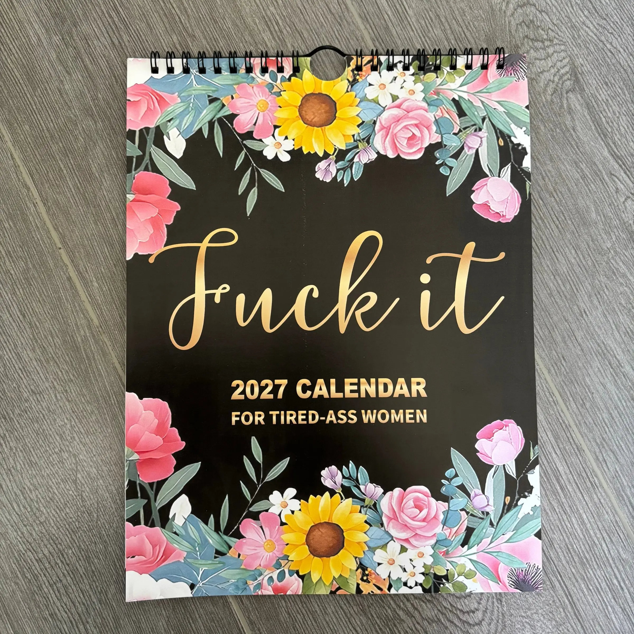 2027 Exhausted Women Wall Calendar, Floral Sarcasm Quotes Calendar, Stress Relief Tool for Friends and Colleagues, Perfect Gift Idea, Funny Calendar