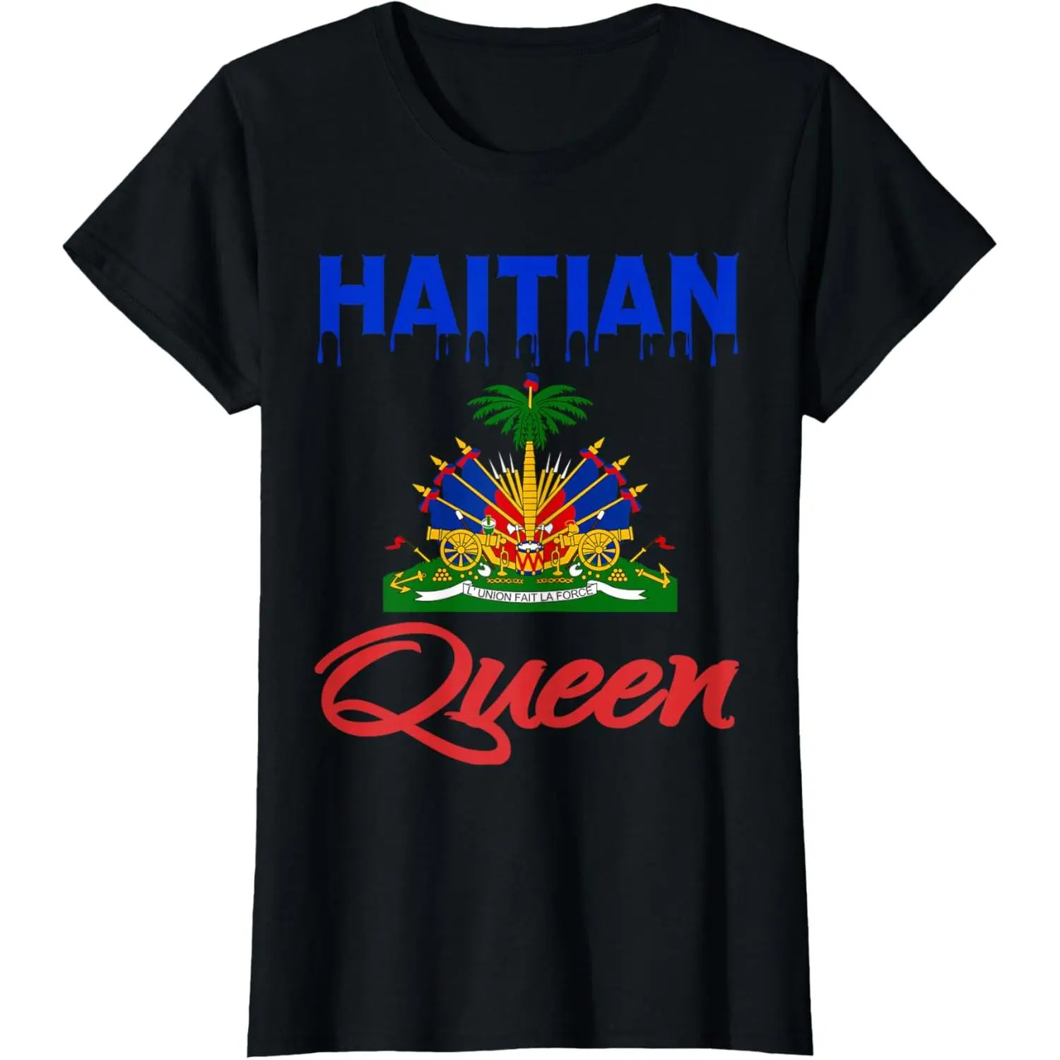 Haitian Queen Dripping Women Perfect Haiti Crown Flag Gift T-Shirt