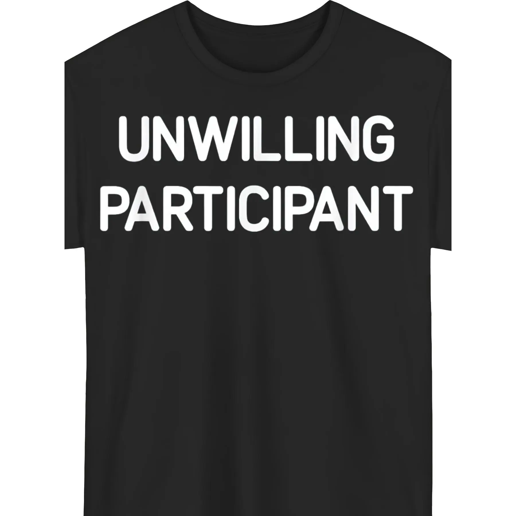 Unisex Polyester Casual Wear T-Shirt - Sports Top with Graphic Drawing Pattern, Passive-Aggressive Humor Print, Funny Sarcastic Unwilling Participant Joke for Unique Gifting