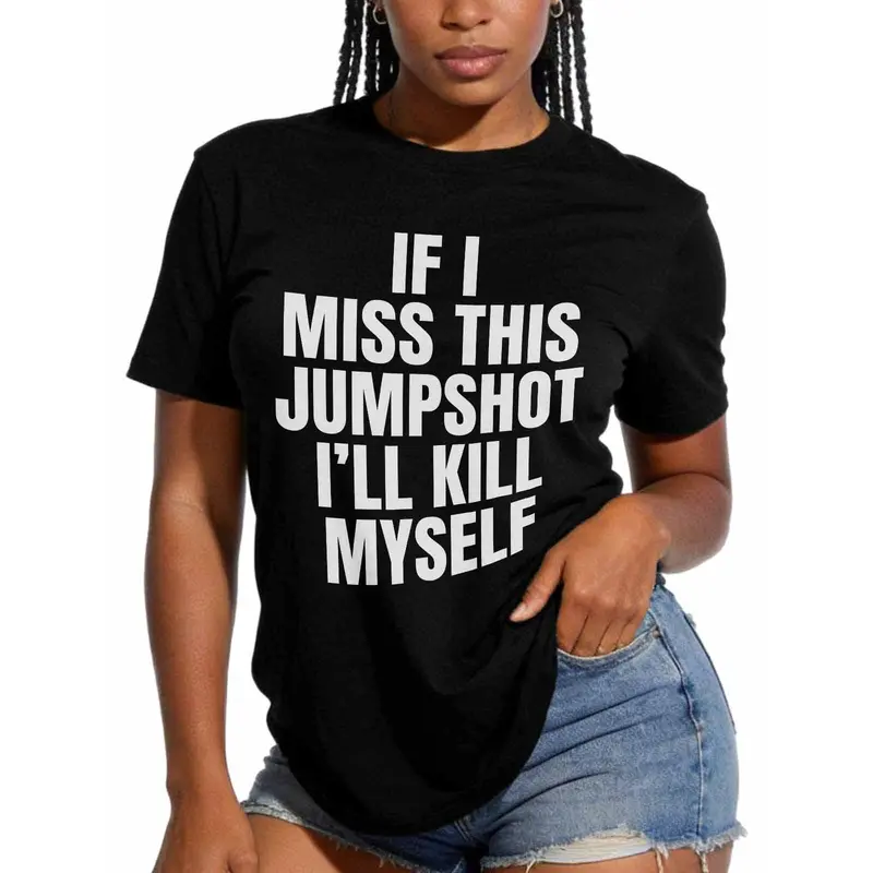 "If I Miss This Jumpshot" Graphic T-Shirt, Premium Cotton Short Sleeve Tee, Comfortable Crew Neck Tshirt for Daily Wear, Funny Basketball Quote Tee Shirt, High-Quality Relaxed Fit Cotton Tshirt for Men & Women