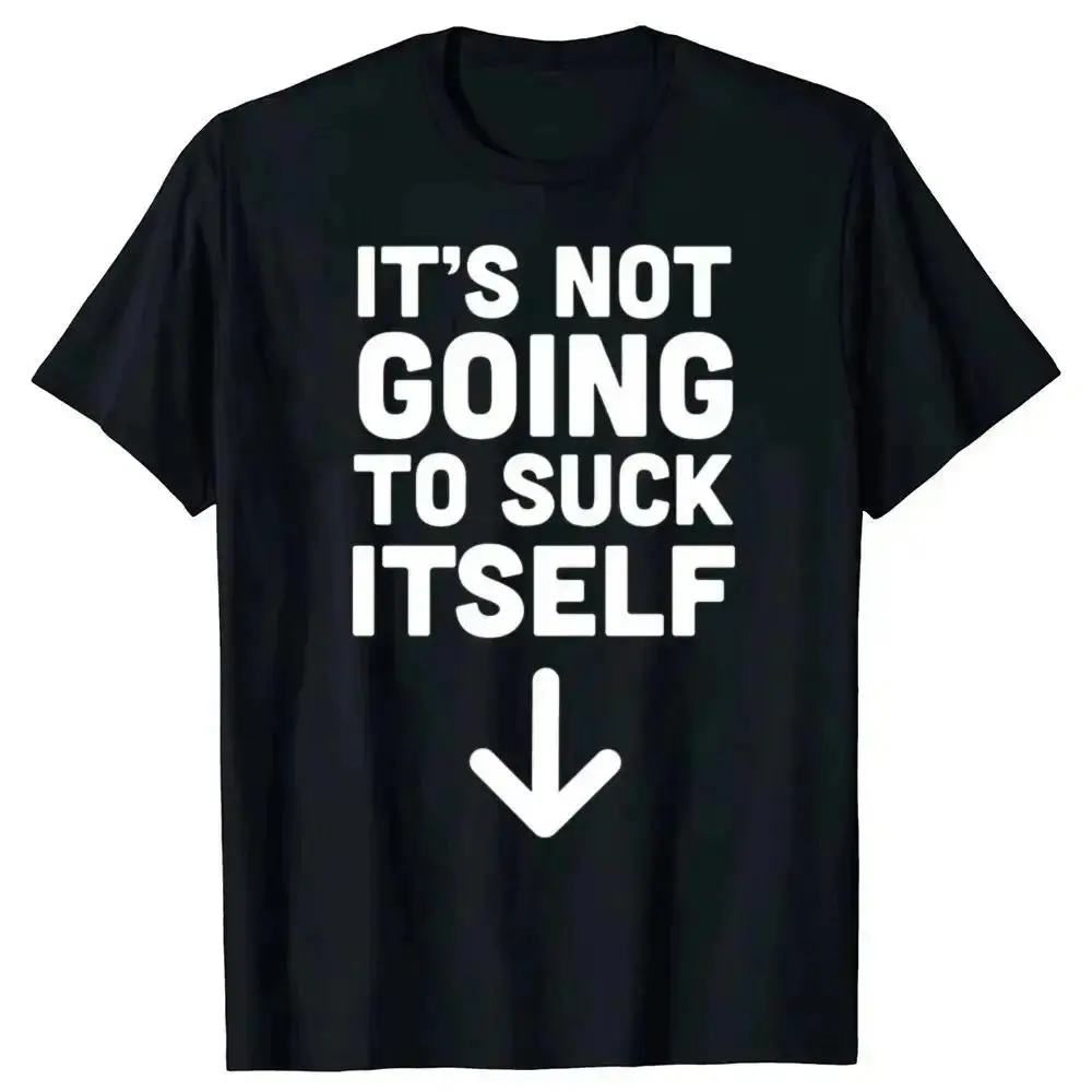 Interestingly It Won't Suck Its Own T-shirt Humor Retro Humor Street T-shirt Short Sleeve Loose