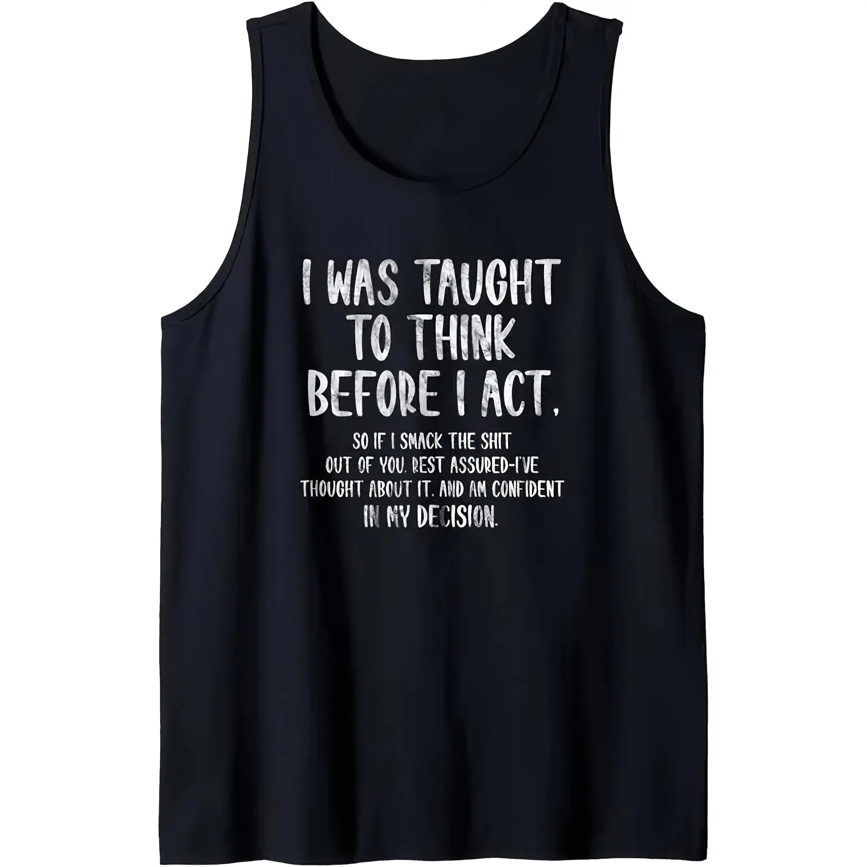 Men'S Funny Saying Graphic Tank Top - I Was Taught Not to for THINK Before I Action Sleeveless Shirt - Black with White Text - Lightweight Muscle Tee for Gym Casual Attire - Funny Gift for 2026 Summer Unisex Vest/Fitness Casual Printed T-Shirt, 180G