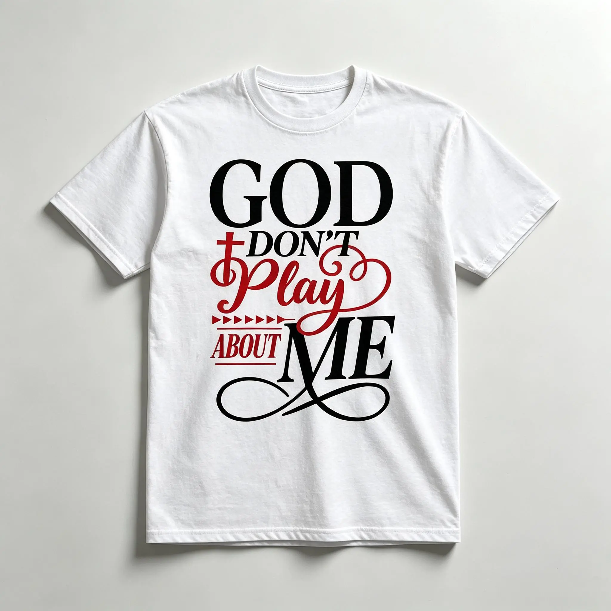 Inspirational Faith TShirt with God Dont Play About Me Christian Christian Tops
