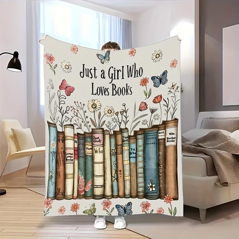 Spring Floral Book Lover Fleece Blanket, "Just A Girl Who Loves Books" Literary Throw Blanket, Soft Cozy For Reading Nooks