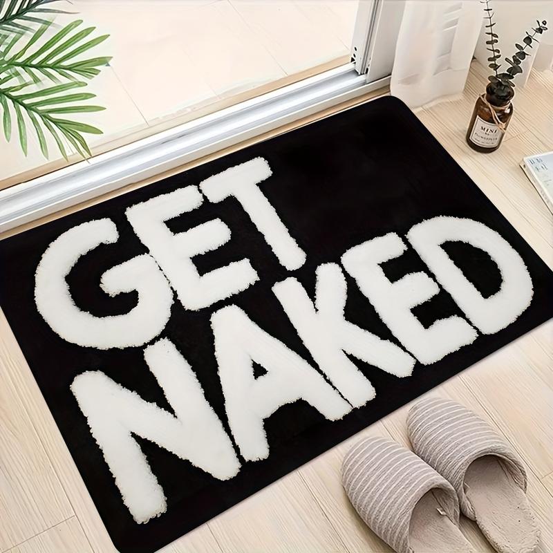 1pc Fun Bath Mat with Bold "GET NAKED" Print, Soft Flannel Durable Absorbent, Black and White Design - Suitable for Bathroom, Doorway, Indoor/Outdoor Use - Perfect for Bathroom, Living Room, Bedroom, Kitchen, Patio, and Laundry Room, Adult Humor Home
