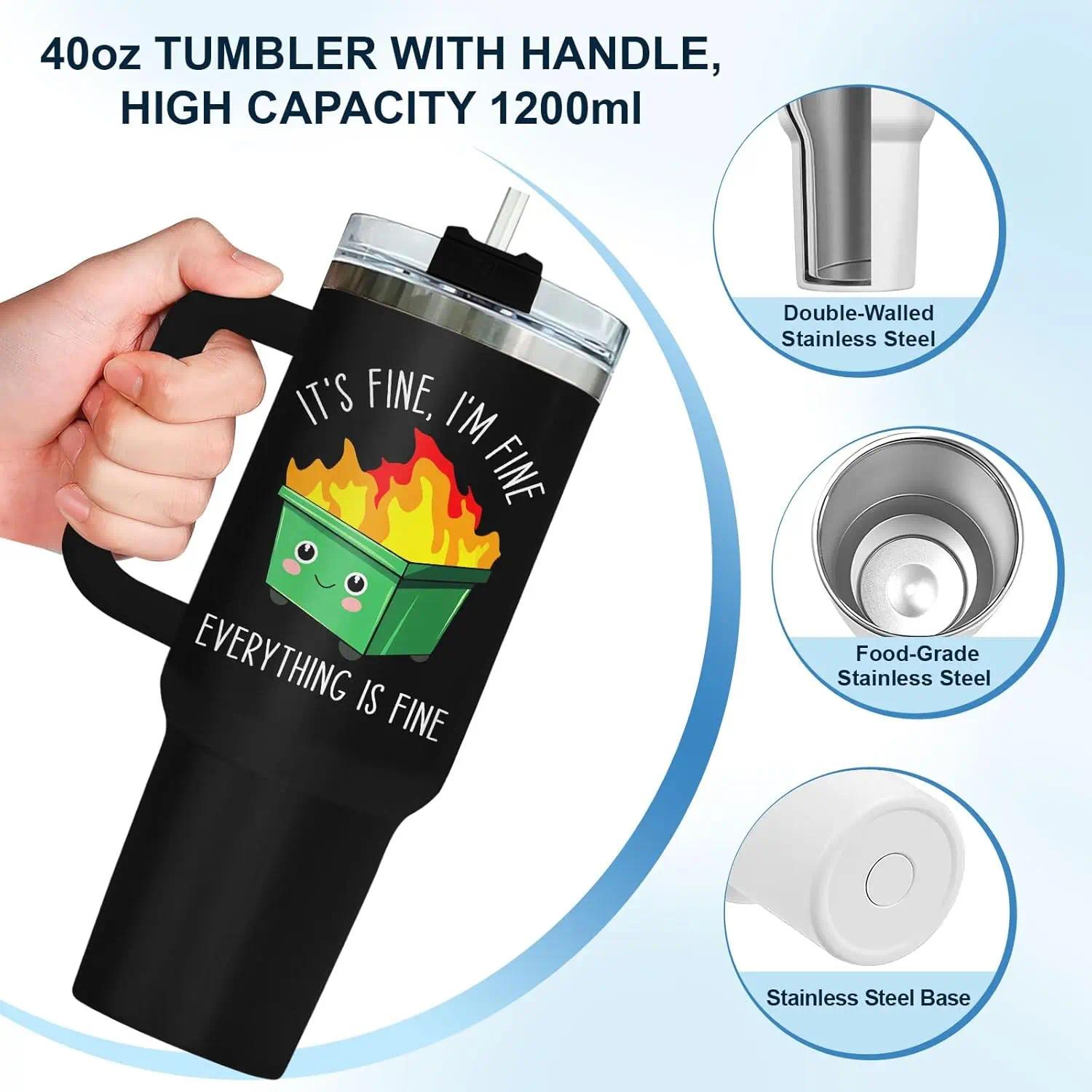 Dumpster 40oz Fire Tumbler, Stainless Steel This Little Light Of My Cup, Everything Is Fine Coffee Cup, Funny Birthday Gifts for Him Her, Kitchen Drinkware, Travel Breakfast Cup, Tea Cup