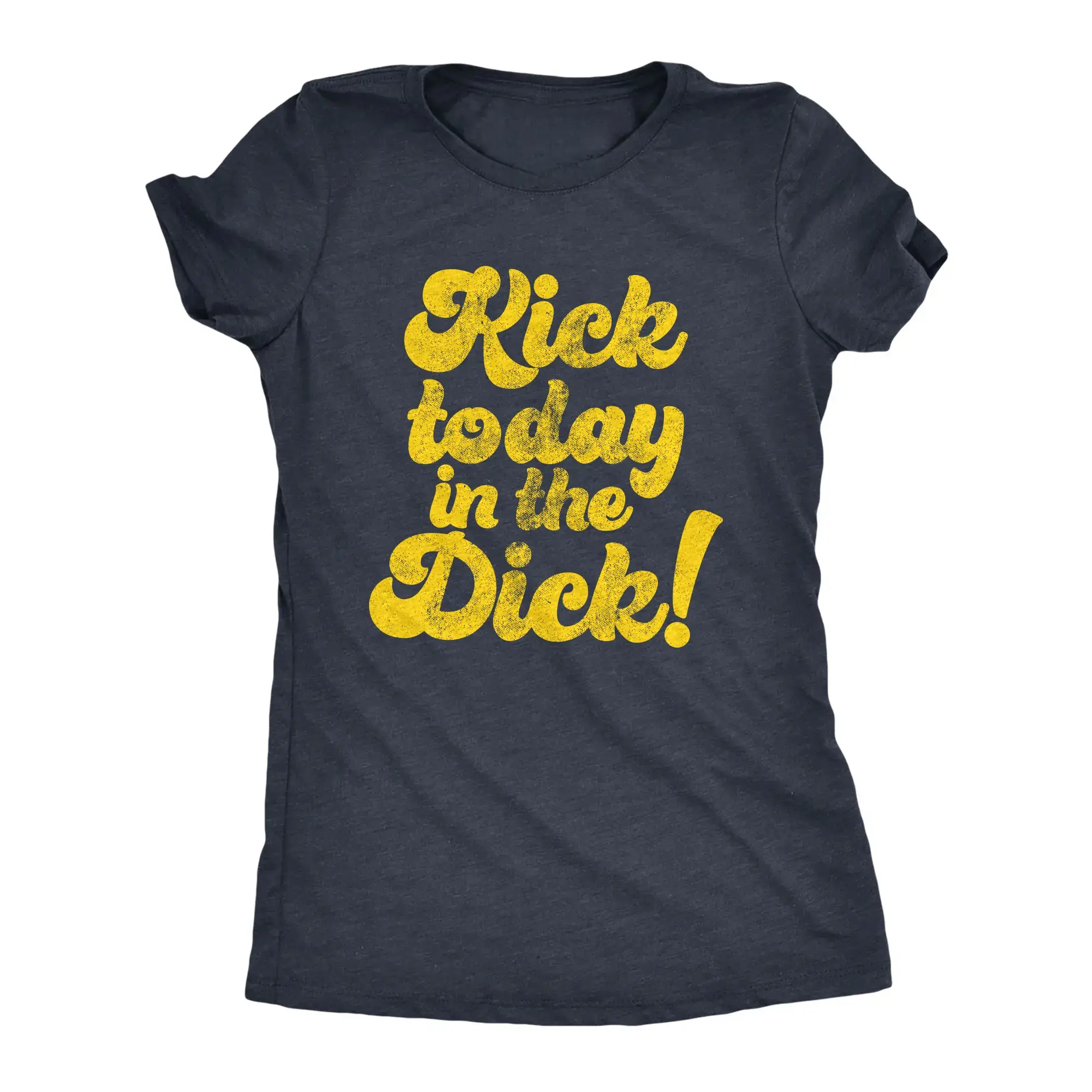 Womens Kick Today In The Dick T shirt Funny Positive Motivational Sarcastic Tee Funny Womens T Shirts Cute Vintage Fashion Casual Ladies T-Shirt Gift Funny Motivational Top Women's Novelty Tees Navy Shortsleeve Clothes