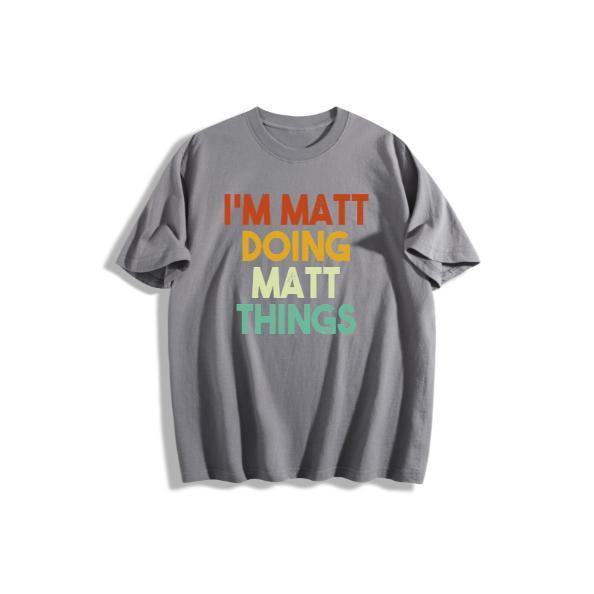 Retro Style Men's T-Shirt I'm Matt Doing Matt Things Graphic Design Casual Wear For Everyday Use Perfect Gift For Friends And Family