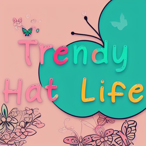 Trendy Hat Life