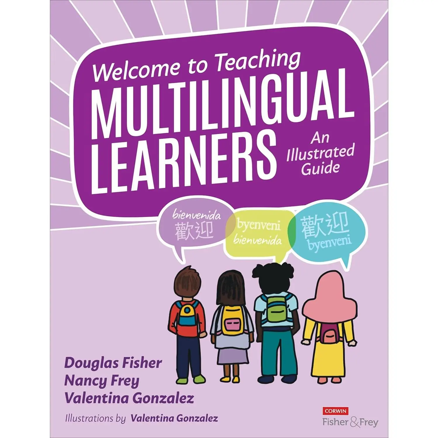Welcome to Teaching Multilingual Learners!: An Illustrated Guide
