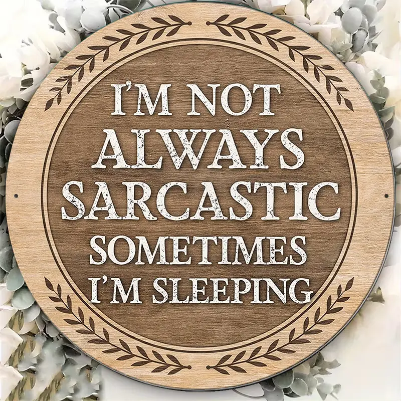 2D Flat, 1pc Funny "I'm Not Always Mean, Sometimes I'm Just Sleeping" Sign - Vintage Humorous Wall Decor with Retro Quote Plaque, Suitable for Bedrooms, Offices, Cafes, Bars, Garages - Round Plate for Decoration, 2D Flat