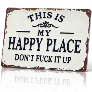 12x8 in Industrial Waterproof Aluminium Metal Sign, "This Is My Happy Place Don’t Fuck It Up" Novelty Funny Warning Wall Art, Rustic Navy Retro White Farmhouse Decor, Home Gift for Living Room