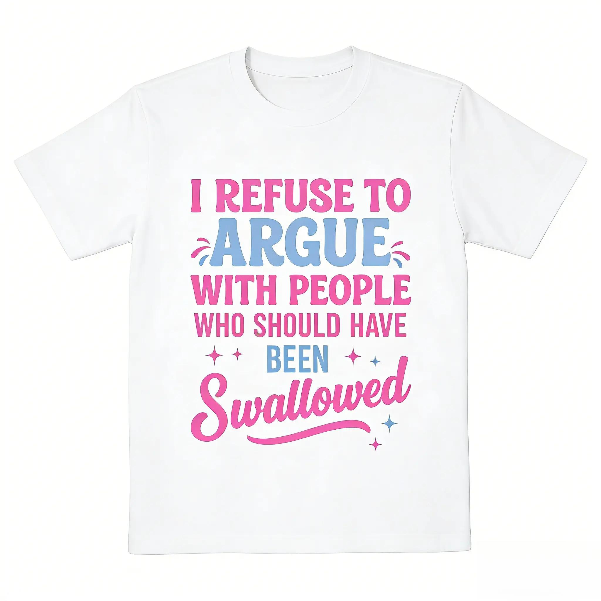 I Refuse To Argue With Idiots Humorous Sarcastic Tee, Black Casual Short Sleeve