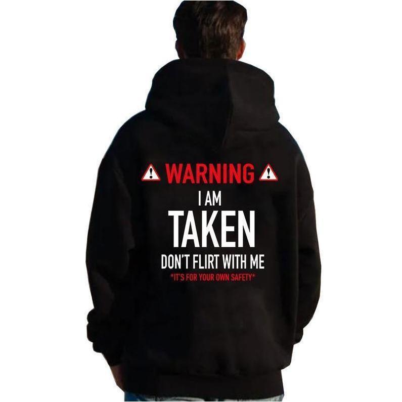Funny "I’m Taken" Hoodie |   Don’t Flirt With Me Pullover – Trendy Unisex Streetwear for Fall, Comfy Cotton Long Sleeve Sweatshirt, Stylish Casual Autumn Outfit, Fun Gift for Parties & Lovers