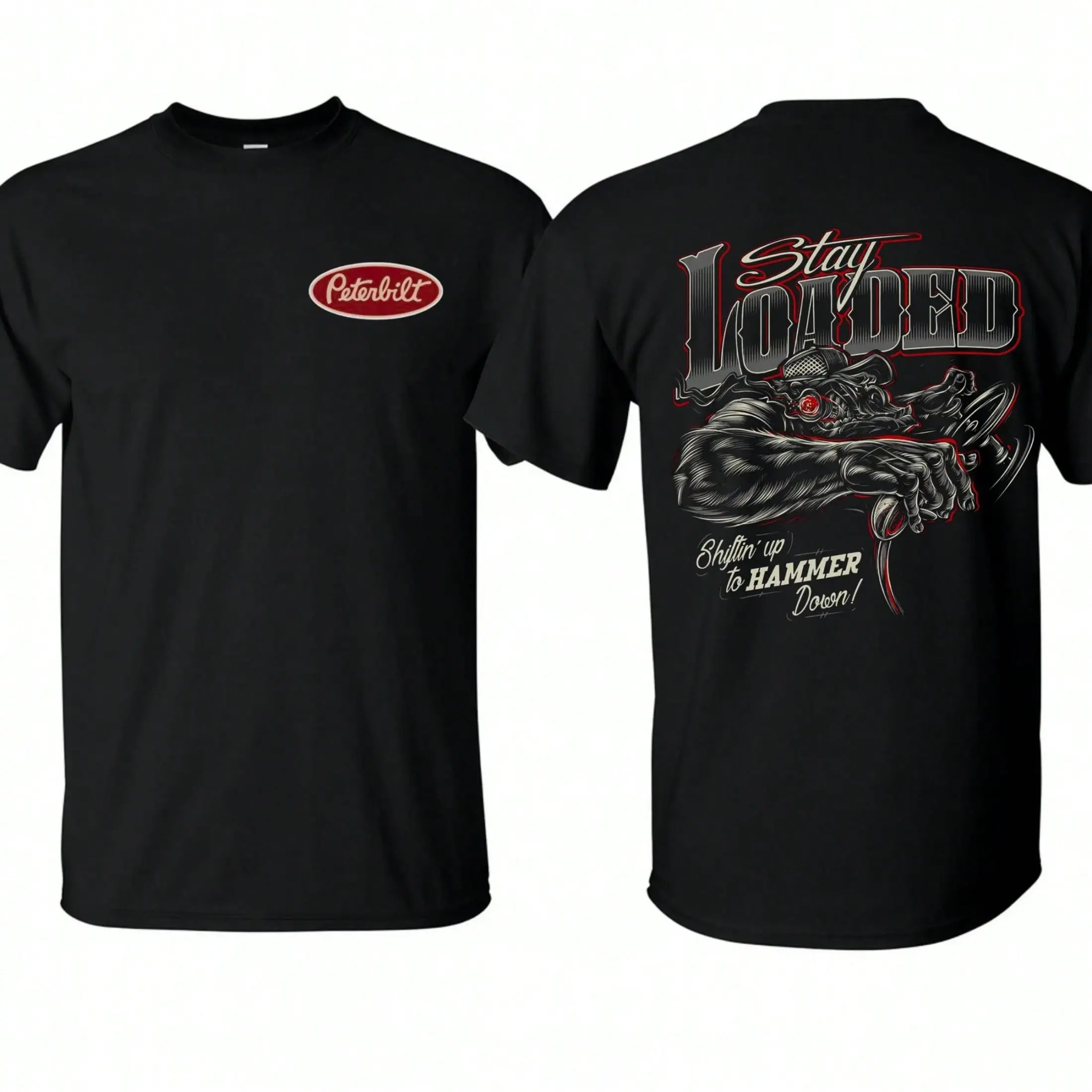 Men's Pure Cotton T-Shirt Funny Print T-Shirt,Mens Clothes,Peterbilt Trucker T-Shirt Stay Loaded Peterbilt Shirt, Shiftin' Up To Hammer Door Semi Truck Driver Gift For Him, Tee MADE IN USA,Summer Outfits,Streetwear,Y2k