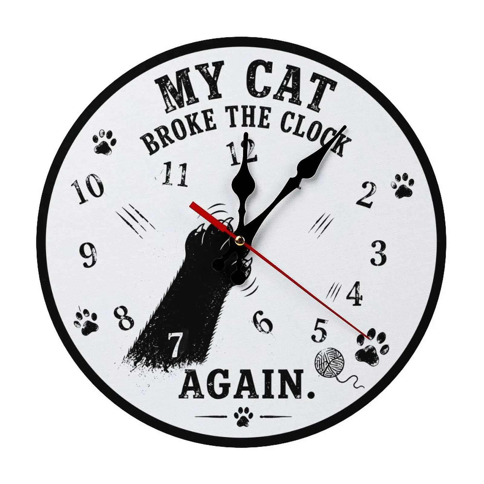 10/12 in Funny My Cat Broke The Clock Again Wall Clock - EASY ASSEMBLY NEEDED Cat Paw Pet Lover Home Farmhouse Decor