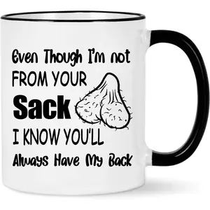 WENSSY Even Though I'm not From Your Sack 11oz/15 Mug, Funny Step Dad Mug, Stepdad Gifts from Daughter Son,  Fathers Day Birthday Gifts for Bonus Dad, 11/15 OZ Black Handle