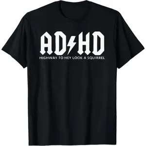 ADHD Highway To Hey Look A Squirrel Shirt, Funny ADHD Squirrel Graphic Tee, ADHD Awareness Funny Saying T-Shirt, Adult Unisex 100% Cotton Short Sleeve Crew Neck, Ships from USA