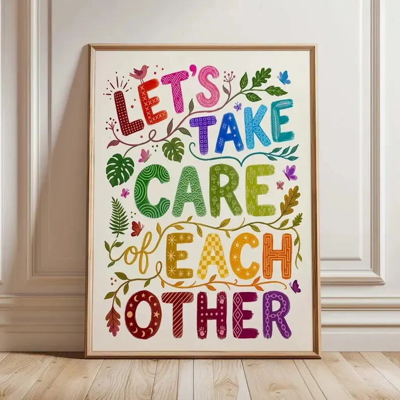 Unframed "Take Care Of Each Other" Kindness Quote Poster Print - Colorful Folk Typography Home Decor, Various Dimensions Gift, Teacher Stuff for Classroom Wall Art