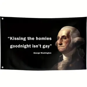 Viral Quote Meme Flag - Banner with George Washington and "Kissing the homies" Text, 2x3ft & 3x5ft Lightweight Flag for Home, Yard & Humor Enthusiast Decor