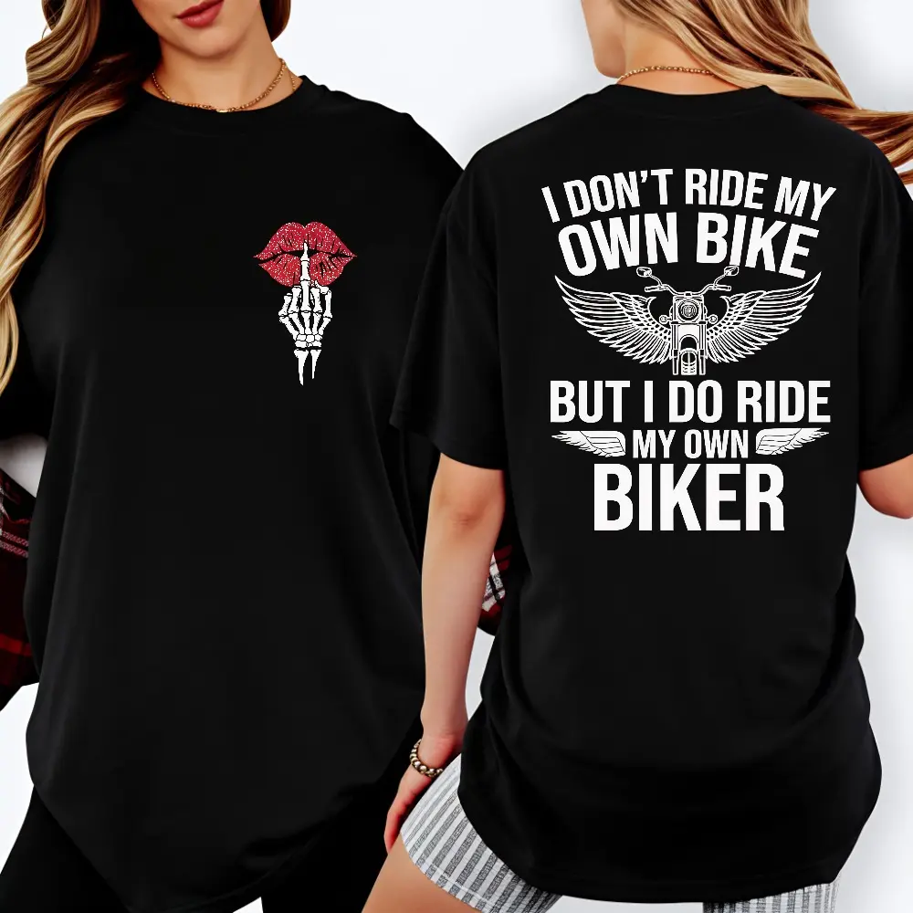 Women's Funny Biker Graphic T-Shirt, Casual 100% Cotton Tee with 'I Ride My Own Biker' Slogan for Rider Anniversary Gift, Customized