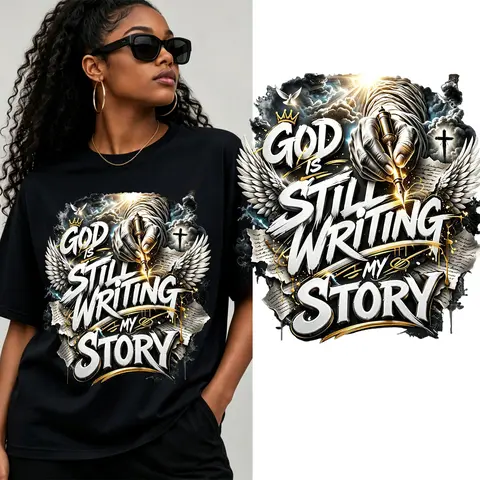 GOD IS STILL WRITING MY STORY Christian DTF Transfer - Iron-On Vinyl Decal, Messy Blessed Relatable Faith Christian Art, Washable for T-Shirts Bags & Fabric Surfaces