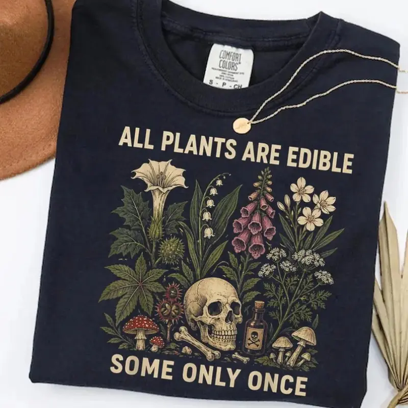 Comfort Colors All Plants Are Edible Some Only Once T-shirt, Funny Gardening Tee, Dark Botanical Graphic T-shirt, Gothic Plant Lover Shirt