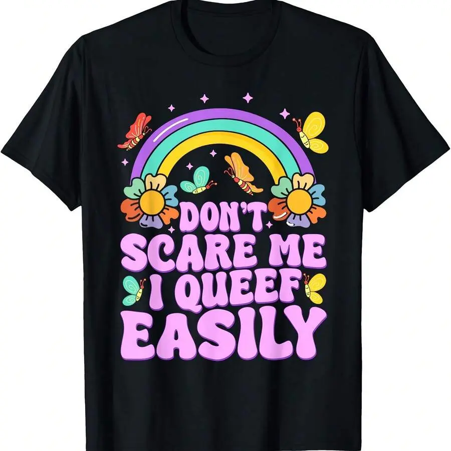 Don't Scare Me I Queef Easily Funny Embarring Meme Adult T-Shirt