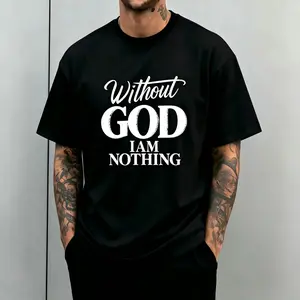 "Without God I Am Nothing" Christian Faith T-Shirt – Unisex Soft Cotton Crew Neck Short Sleeve, Religious Inspirational Graphic Tee for Men & Women, Everyday Wear & Christian Gifts, All-Season Slight Stretch Regular Fit, Machine Washable