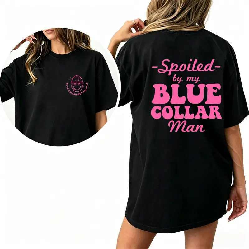 Spoiled By My Blue Collar Man Shirt, Spoiled Wife Funny Graphic Printed T-shirt, Fun Tee Shirt For Wife, Gifts for Blue Collar Wife, Valentine's Day Shirt For Wife Comfort Fit, Funny Women Top Womenswear bule collar