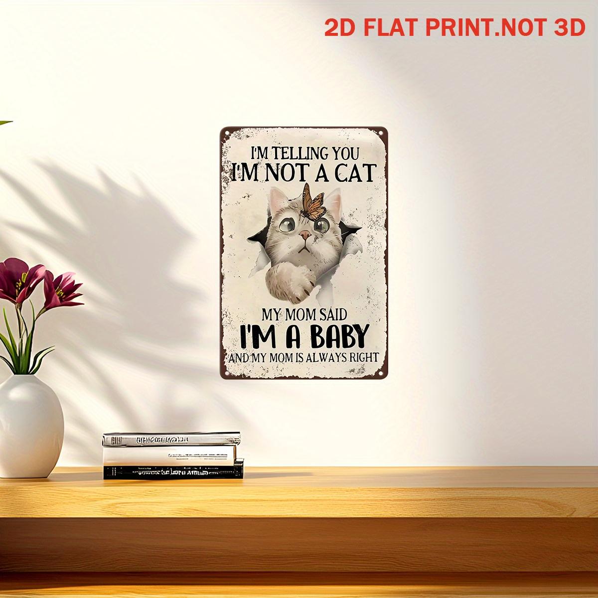 【20*30cm/8*12inch】2D Flat, 2D Modern Wall Art Decoration, Humorous Posters for Kitten Art Gifts, Metal Painted Fun Logos, Vintage Farmhouse Iron Plate Paintings, Suitable for Bedrooms, Living Rooms, Gardens, Bathrooms, Frameless Pre Drilled Installation 8