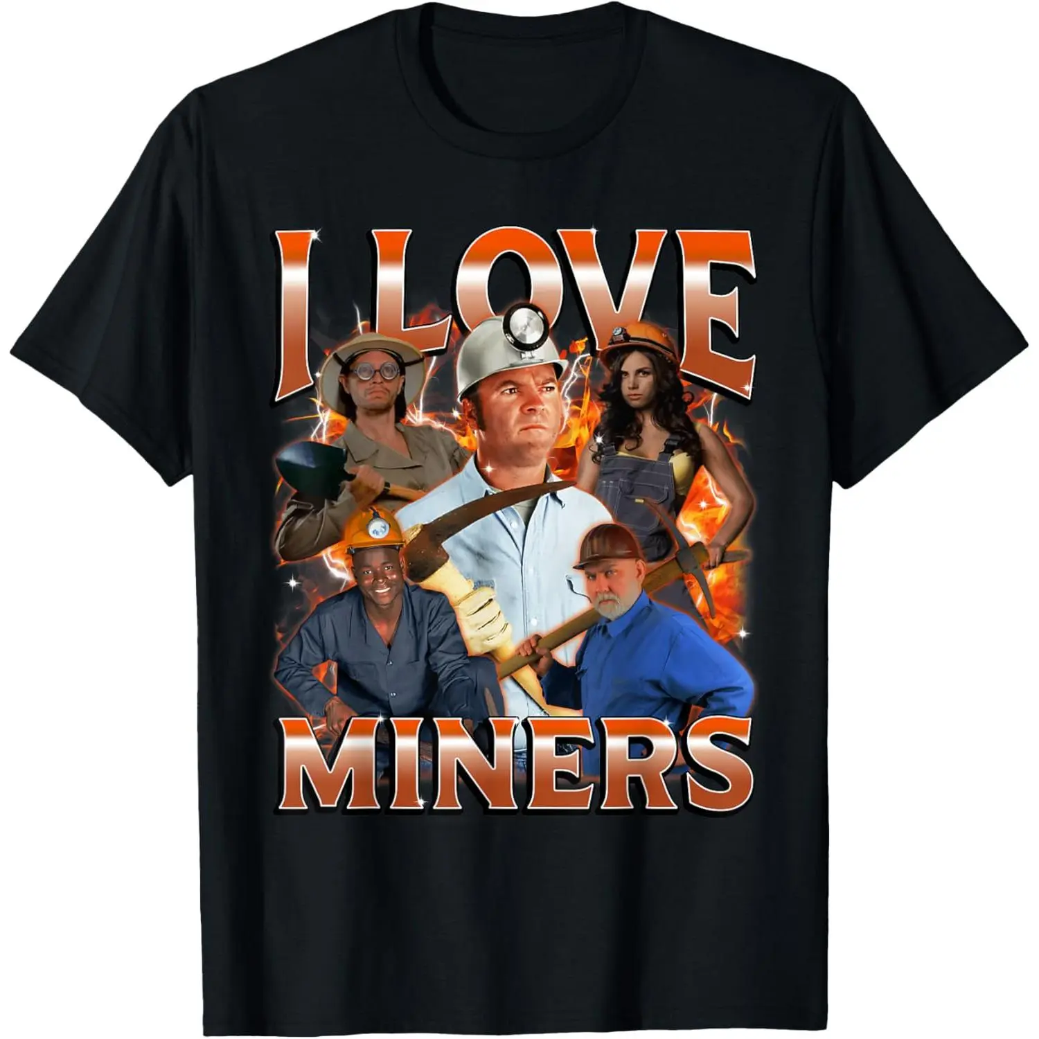 I Love Miners Funny Dark Humor Meme Inappropriate Joke T-Shirt Unisex