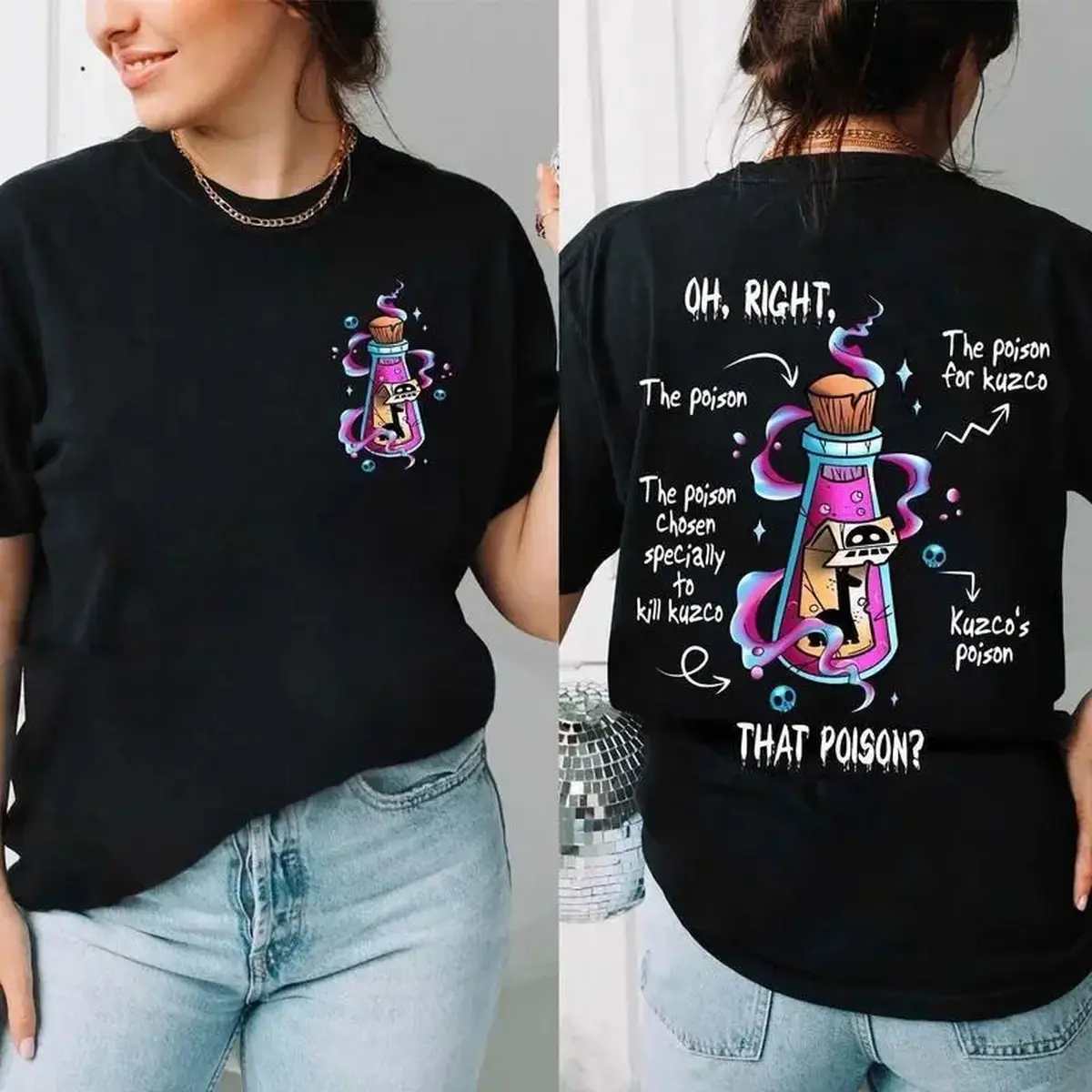 Two Sided Vintage Oh Right That Poison Shirt, Emperor's New Groove Nostalgia Poison Kuzco Shirt, The Emperor's New Groove T-shirt