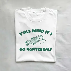 Y'all Mind If I Go Nonverbal - Unisex