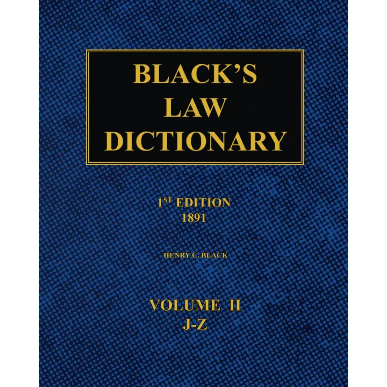 Black's Law Dictionary - 1st Edition (1891): Volume 2 - Paperback