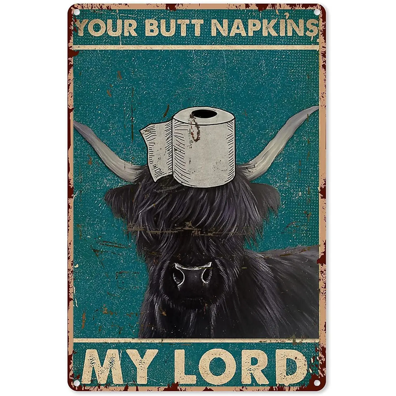 Highland Cow Decorative Retro Aluminium Tin Sign, "Your Butt Napkins My Lord" Black Wall Art, 12x8in Room Accessories for Bathroom & Bedroom, Home Decor Gift