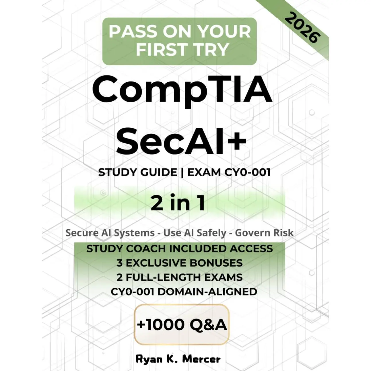 CompTIA SecAI+ STUDY GUIDE + WORKBOOK - 2 in 1 For  CY0-001: RAG & LLM , Threat Modeling, AI  Chain , Safe SOC Use, and GRC with PBQs and Bonus Resources - Paperback