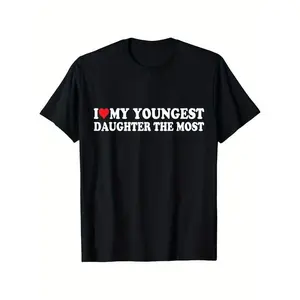 Menswear Round Neck Short Sleeve Top, Father's Day Heart Print "I Love My Youngest Daughter The Most"   180g Heavyweight Oversized Black Tee, 1XL-5XL, Machine Washable All-Season Wear, Casual Streetwear Perfect Gift Tshirt