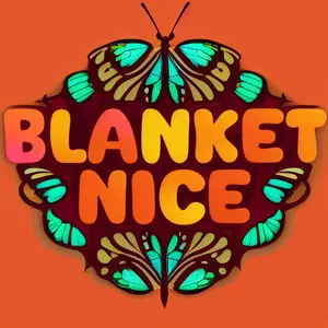 Blanket Nice