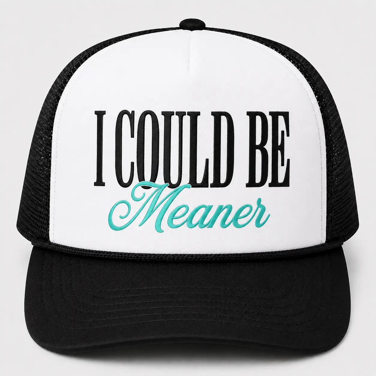 Funny Sarcastic "I Could Be Meaner" Graphic Print Foam Trucker Hat - Mesh Back Snapback Cap, Black White, Hats for Women, Unisex Design, Trucker Hats Women
