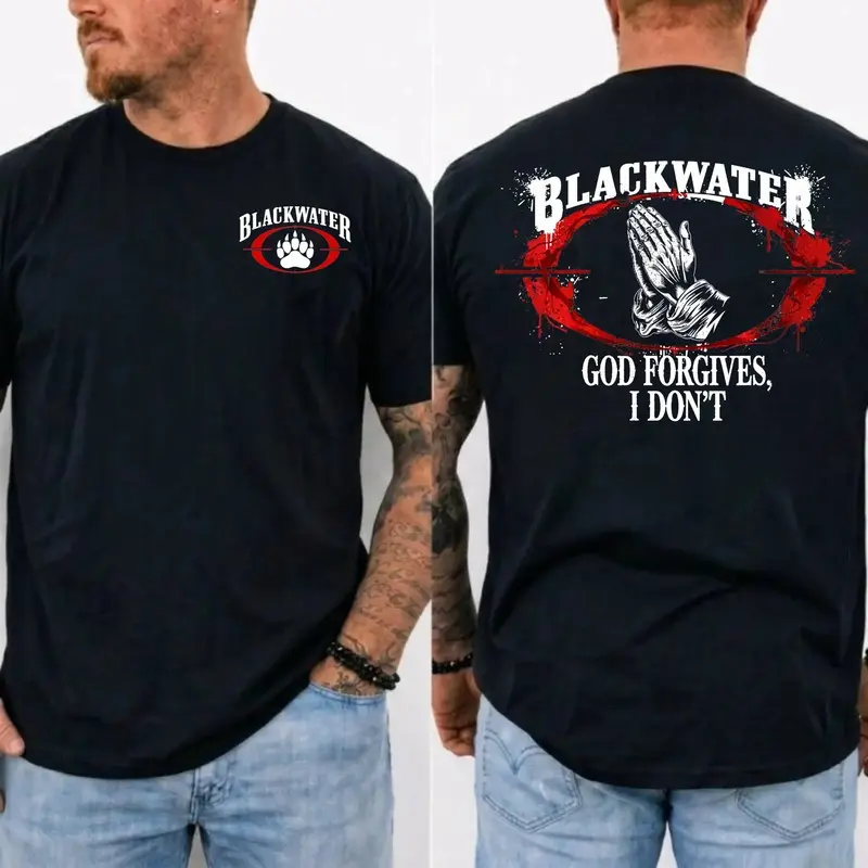 Blackwater God Forgives I Don't Tactical T-Shirt Military Contractor Graphic Tee Warrior Mindset Shirt Tactical Streetwear Veteran Apparel Patriotic Gift for Men Women