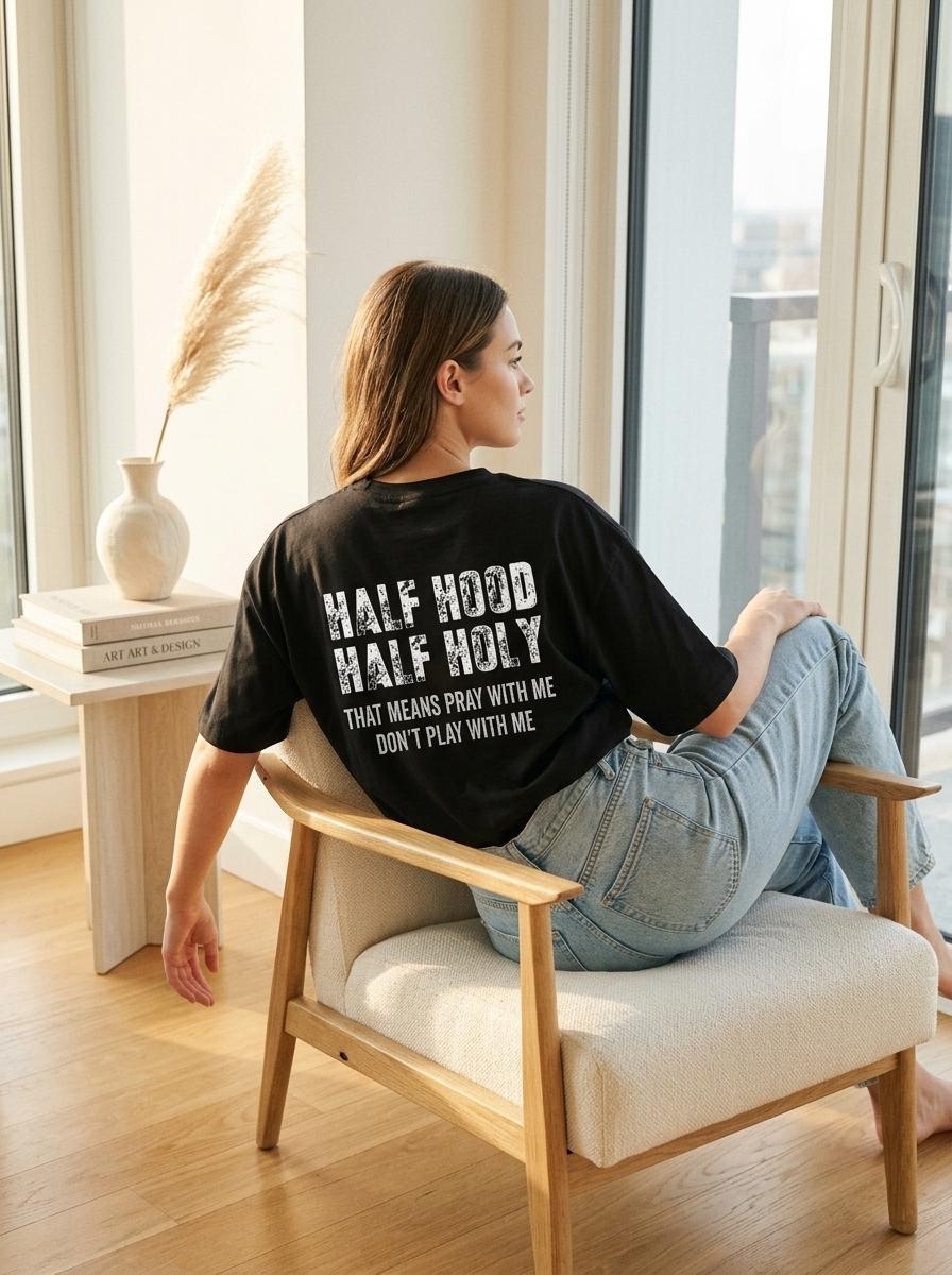 Half Hood Half Holy Pray Hoodie With Me Don't Play With Me Shirt Casual Street Style for Women for Men, Perfect Gift Menswear