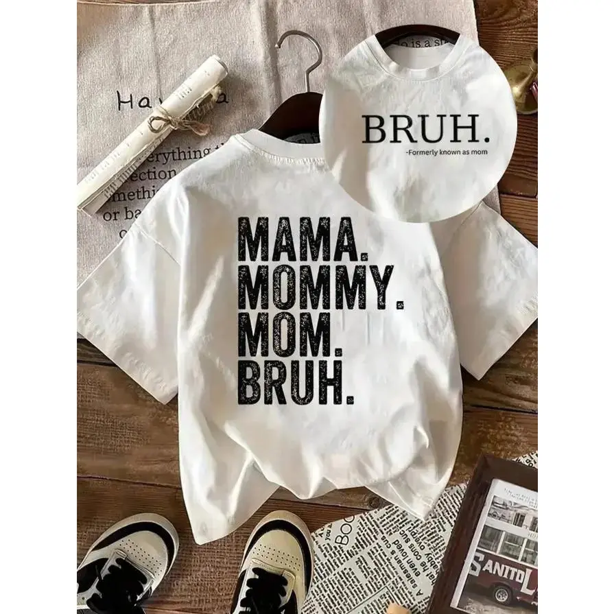 XS~5XL Oversize Women's Casual T-Shirt, White "MAMA. MOMMY. MOM. BRUH. 100% Cotton Fun Graphic Shirt Unisex Breathable