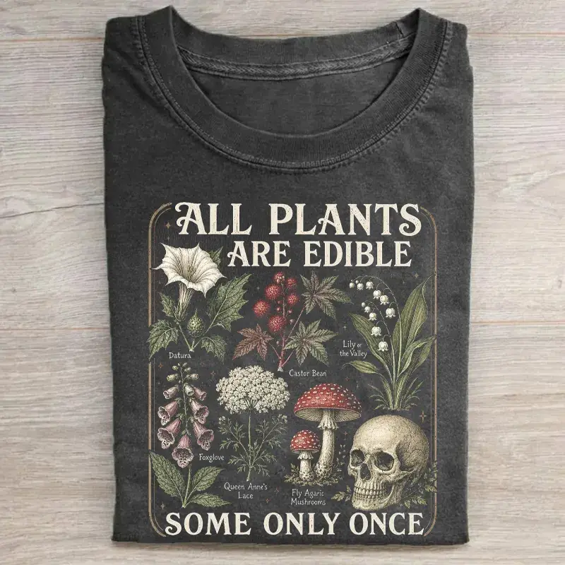 All Plants Are Edible Some Only Once Unisex Washed Vintage Print Oversized T-Shirt |   Y2K Street American Retro Streetwear Top