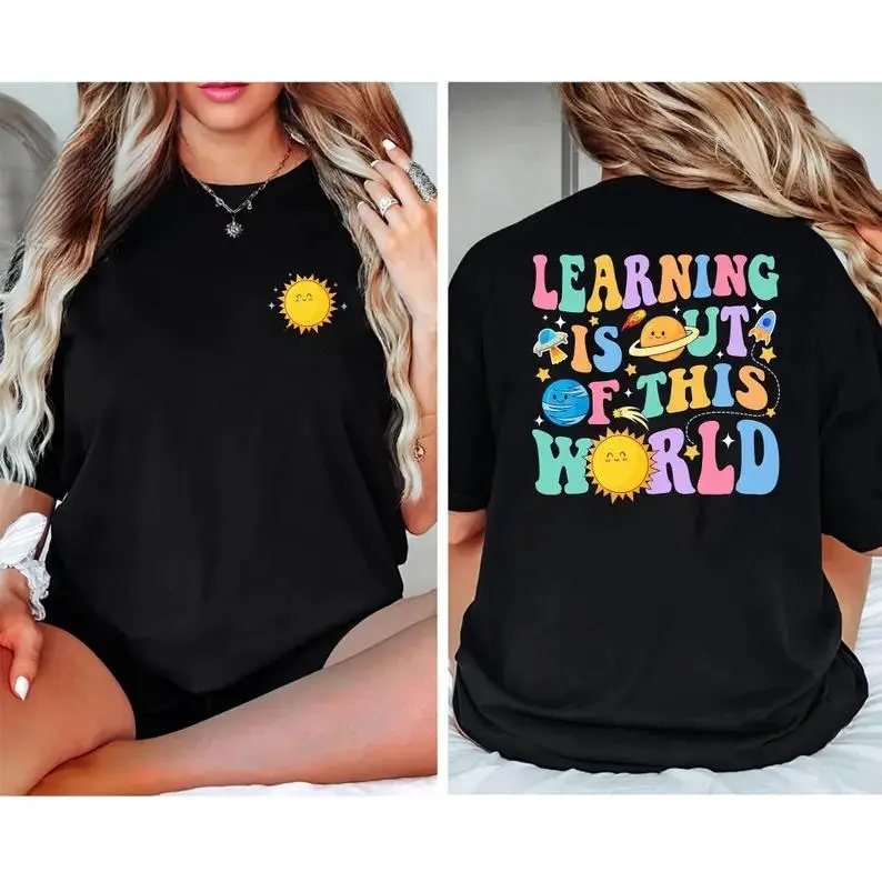 Learning Is Out Of This World T-Shirt, Solar System Teacher Shirt, Back To School, Outer Space Science Teacher Tee, Teacher Appreciation Gift