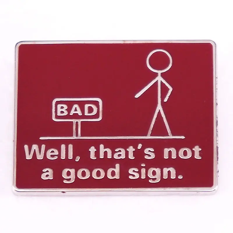 Well That's Not A Good Sign Funny Sarcastic Enamel Pin, Humorous Stick Figure Lapel Badge, Quirky Rectangle Brooch for Backpack Jacket Hat, Meme Novelty Accessory Gift