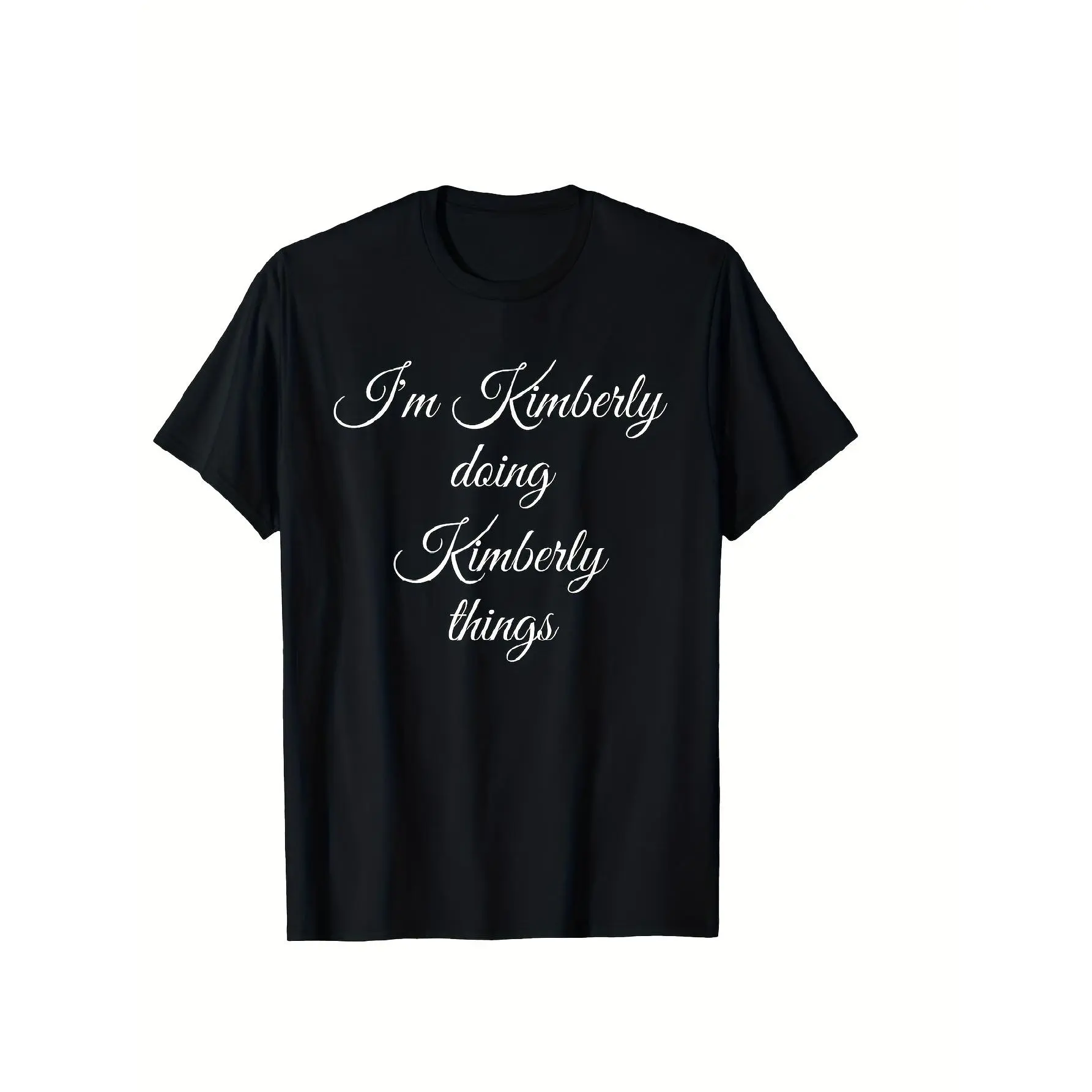 Funny "I'm Kimberly Doing Kimberly Things" T-Shirt - & Casual Cotton Tee with White Cursive Slogan, Birthday Gift Idea, Fit Short Sleeve Crew Neck Top, Multiple Sizes (Kimberly-Themed Apparel)