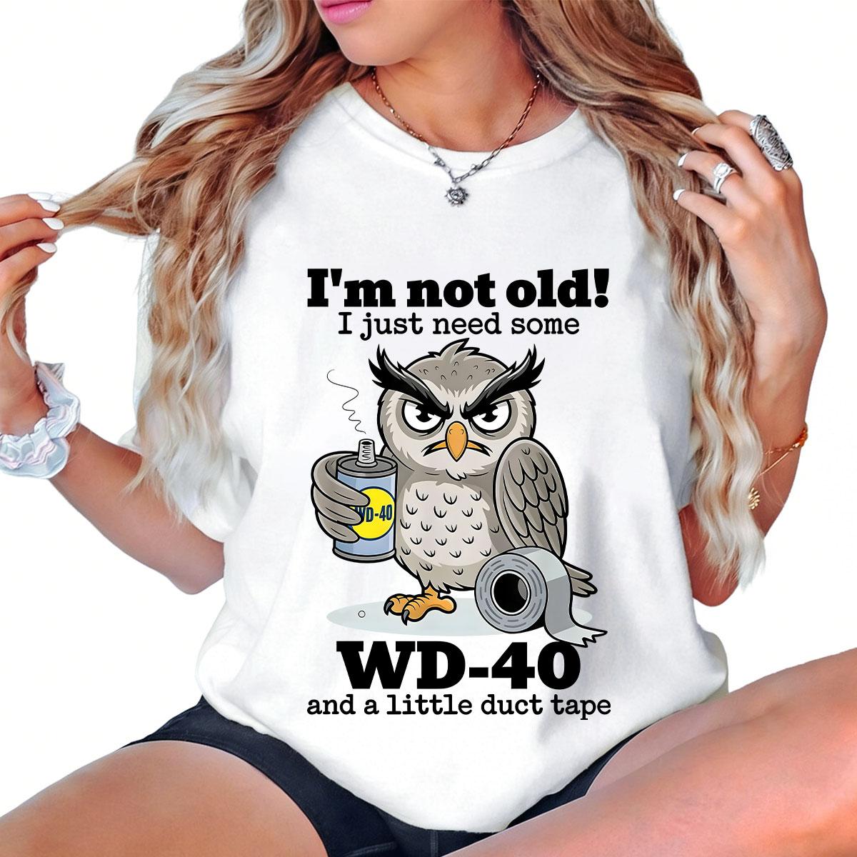 Owl I'm Not Old I Just Need Some T-Shirt Made In USA For Women For Men [ZinniaZip cotton t-shirt/sweatshirt/hoodie, soft and comfortable]